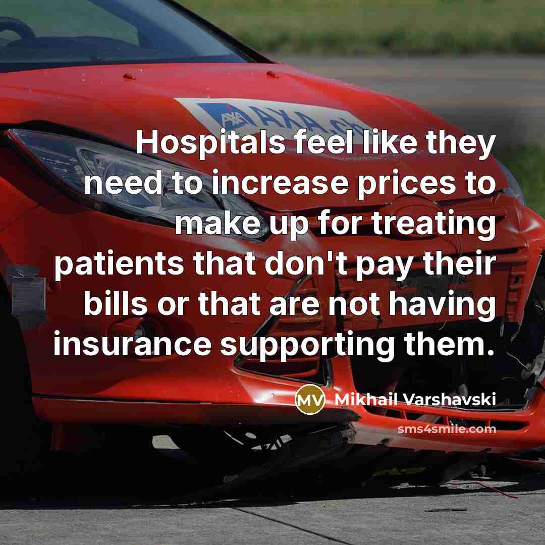 “Hospitals feel like they need to increase prices to make…” quote by Mikhail Varshavski