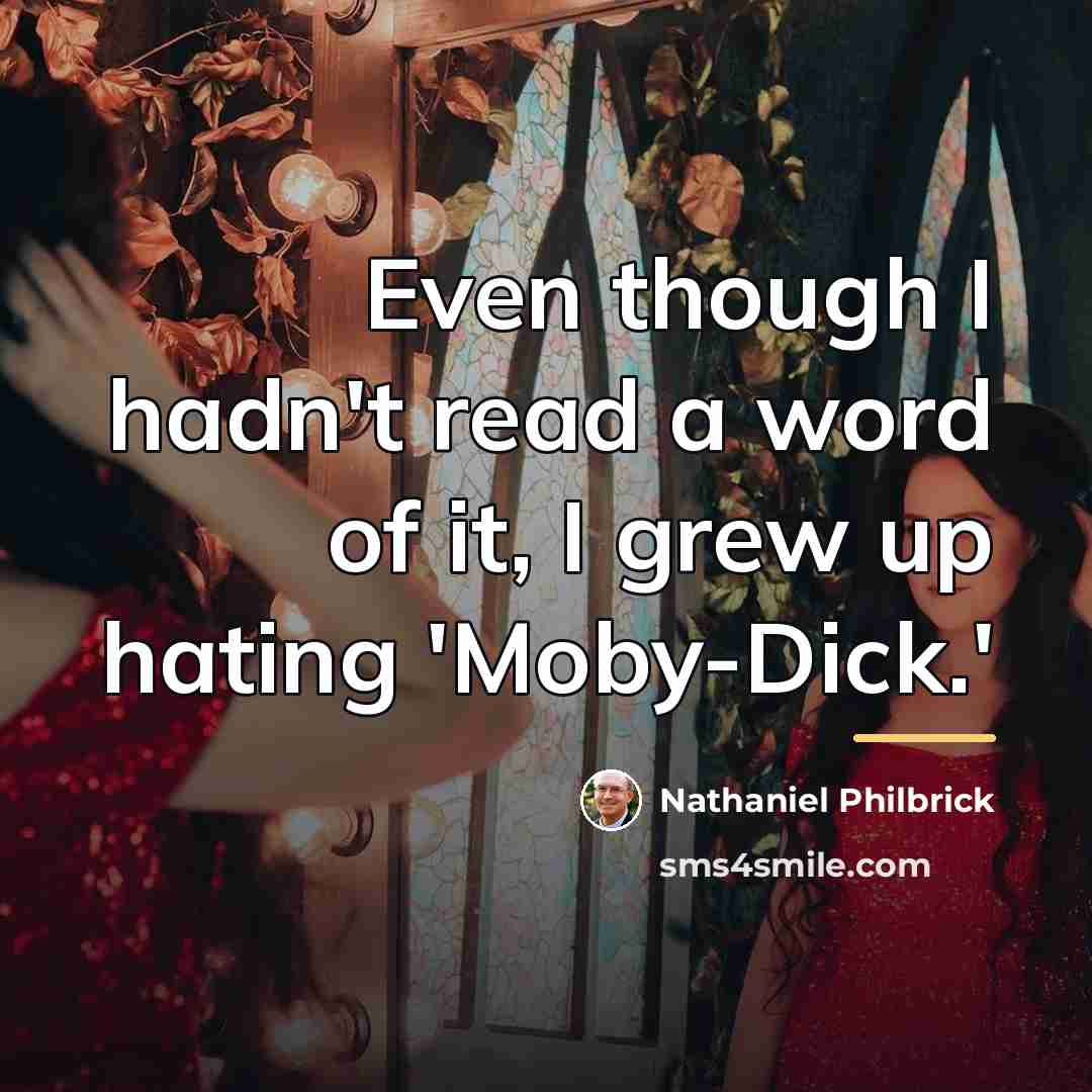 “Even though I hadn't read a word of it, I…” quote by Nathaniel Philbrick