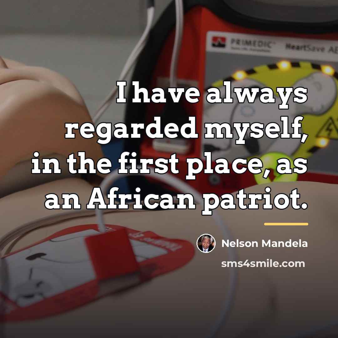 “I have always regarded myself, in the first place, as…” quote by Nelson Mandela