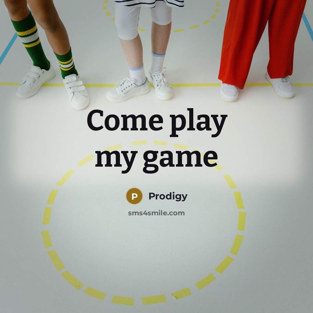 “Come play my game…” quote by Prodigy