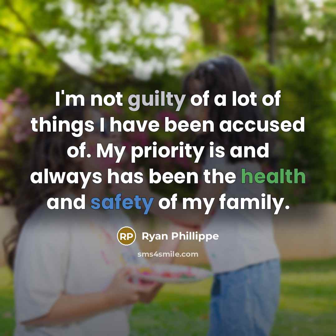 “I'm not guilty of a lot of things I have…” quote by Ryan Phillippe
