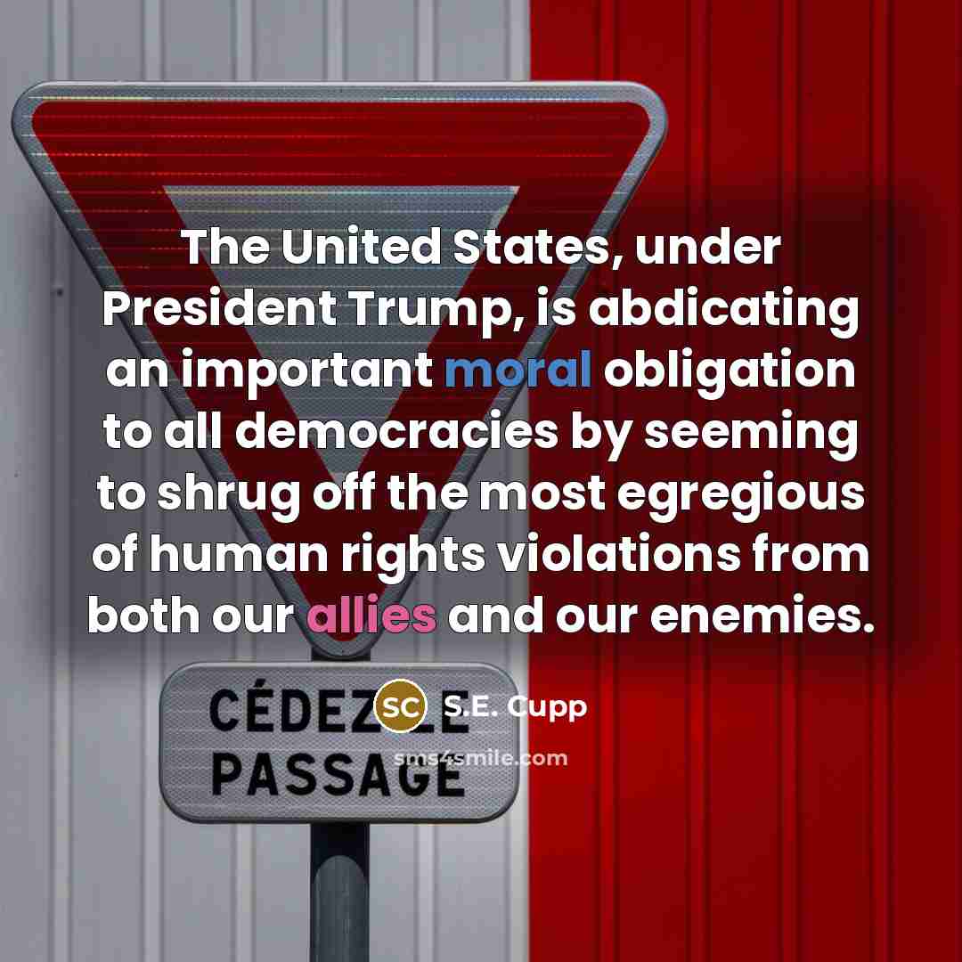 “The United States, under President Trump, is abdicating an important…” quote by S.E. Cupp
