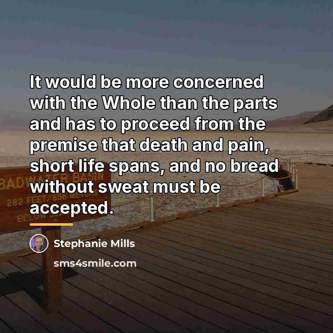 “It would be more concerned with the Whole than the…” quote by Stephanie Mills