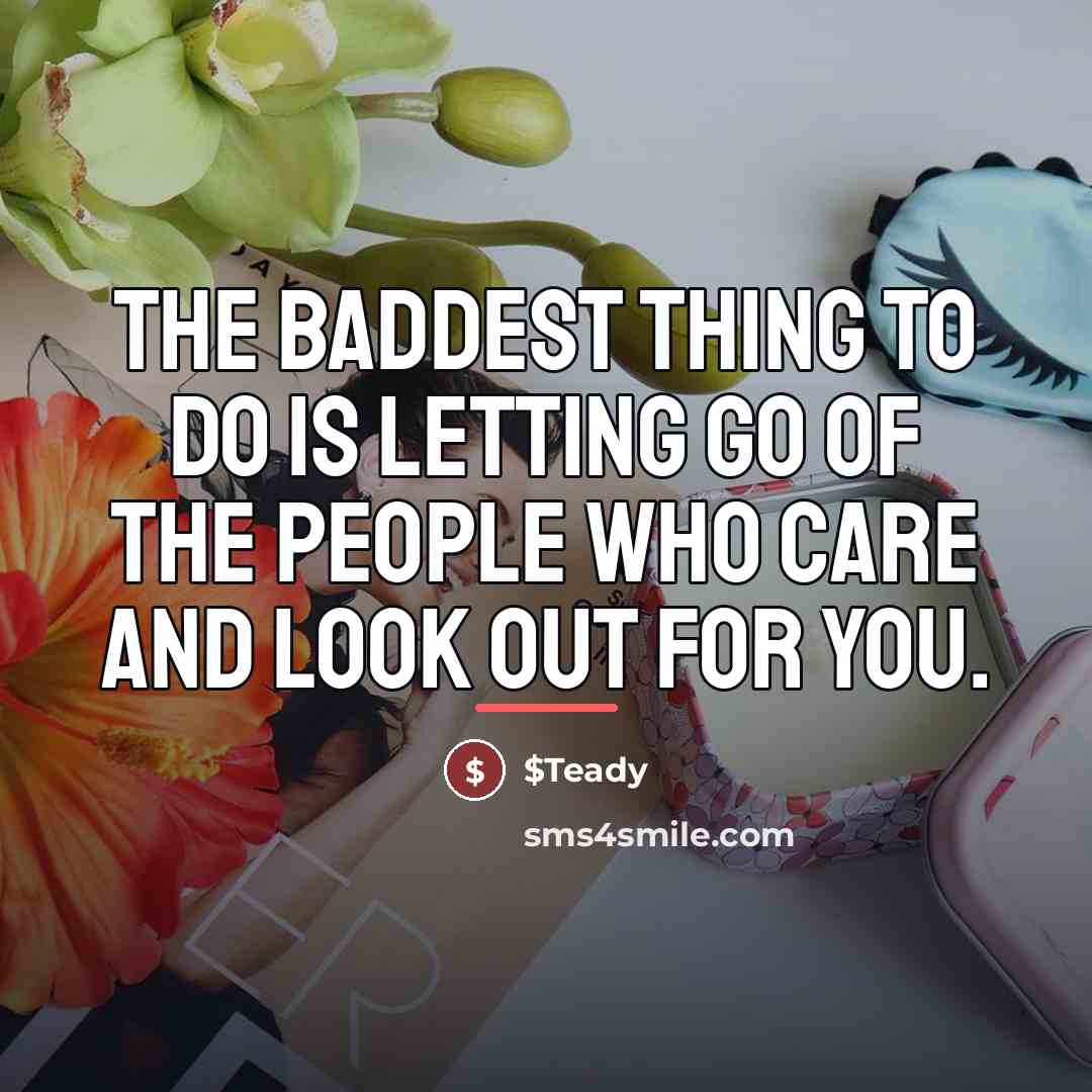 “The baddest thing to do is letting go of the…” quote by $Teady