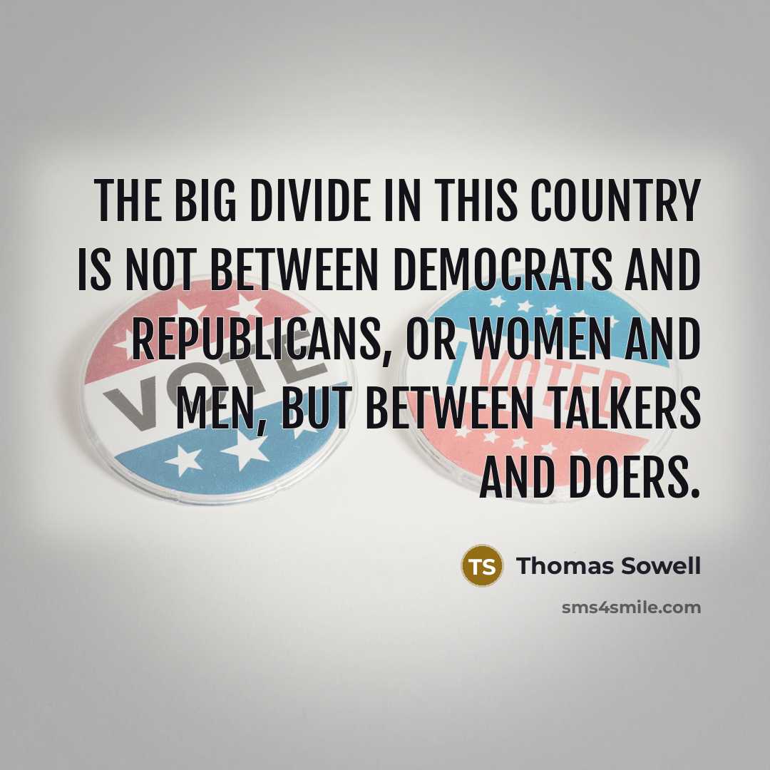 “The big divide in this country is not between Democrats…” quote by Thomas Sowell