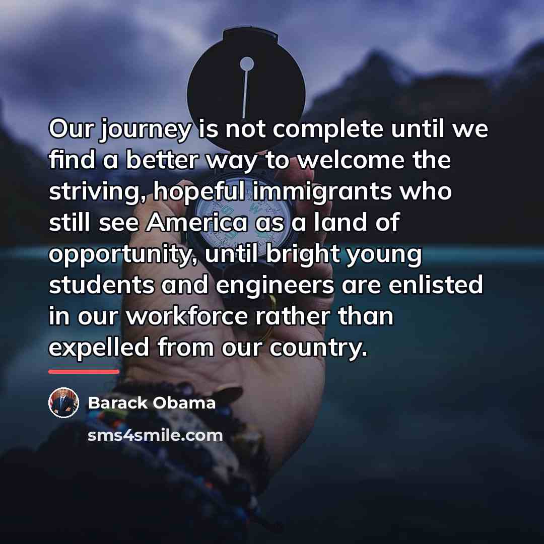 “Our journey is not complete until we find a better…” quote by Barack Obama