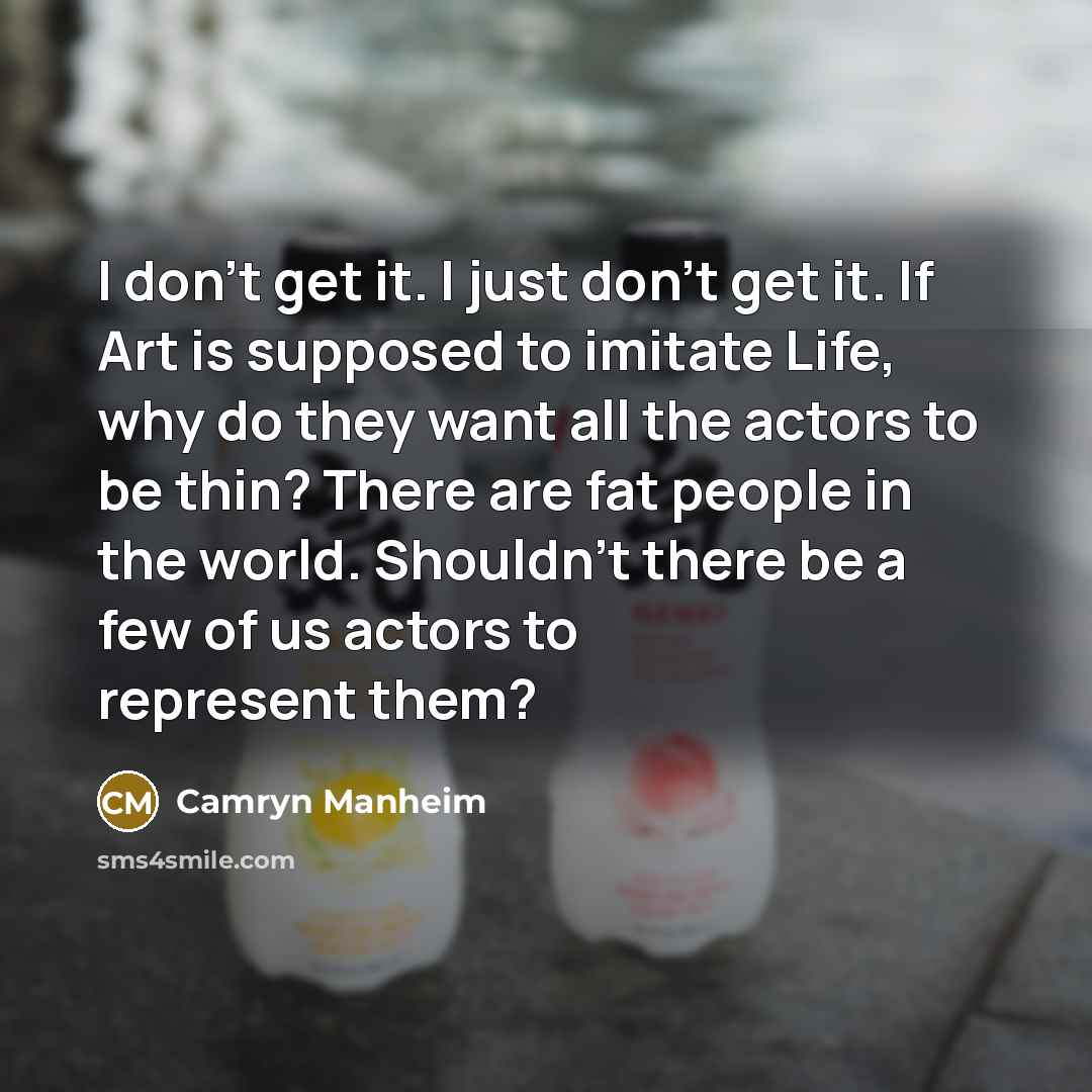 “I don't get it. I just don't get it. If…” quote by Camryn Manheim