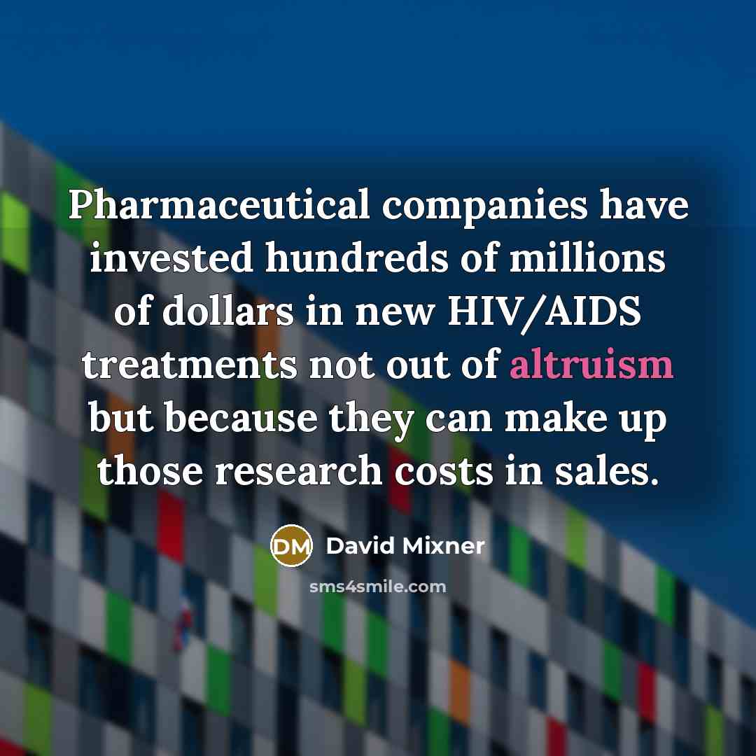 “Pharmaceutical companies have invested hundreds of millions of dollars in…” quote by David Mixner