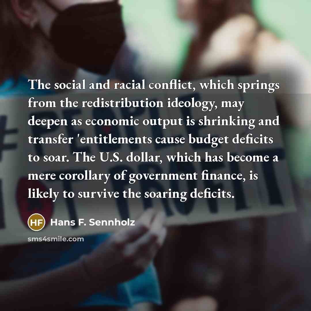 “The social and racial conflict, which springs from the redistribution…” quote by Hans F. Sennholz