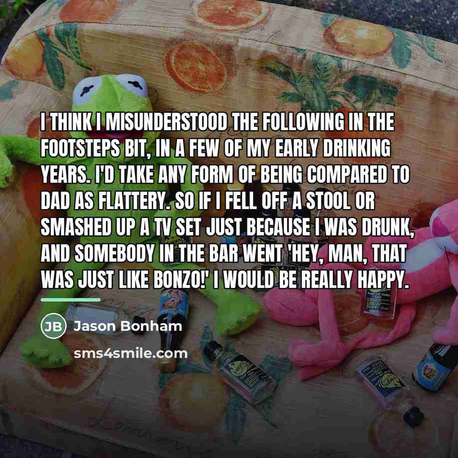 “I think I misunderstood the following in the footsteps bit,…” quote by Jason Bonham