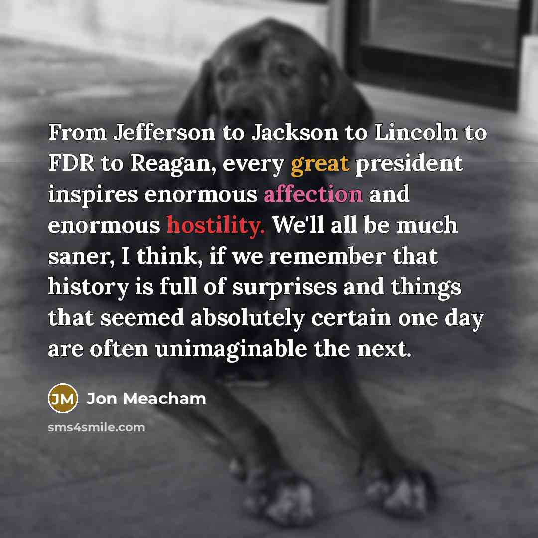 “From Jefferson to Jackson to Lincoln to FDR to Reagan,…” quote by Jon Meacham