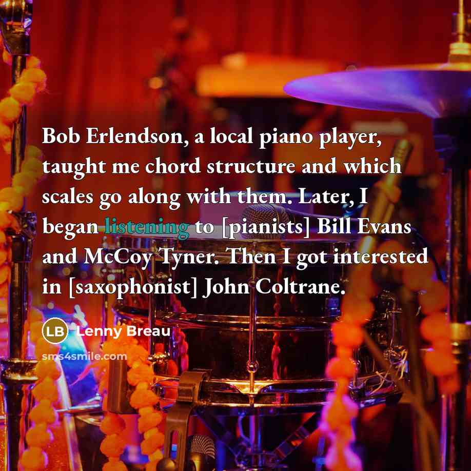 “Bob Erlendson, a local piano player, taught me chord structure…” quote by Lenny Breau