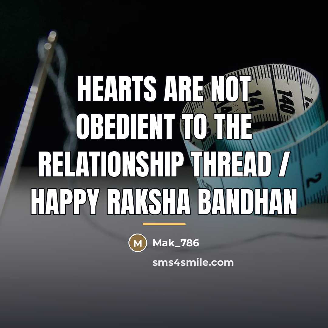 “Hearts are not obedient to the relationship thread / Happy…” quote by Mak_786