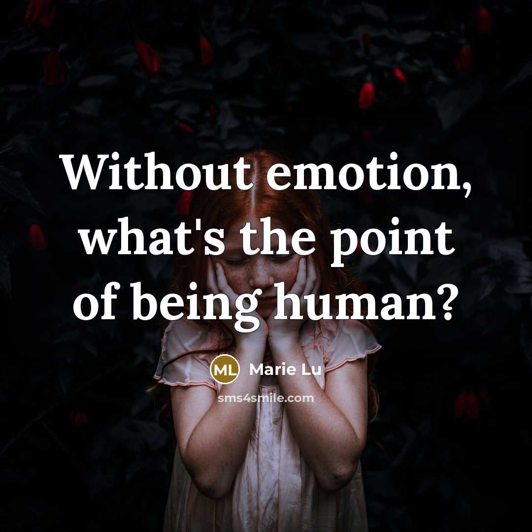 “Without emotion, what's the point of being human?…” quote by Marie Lu