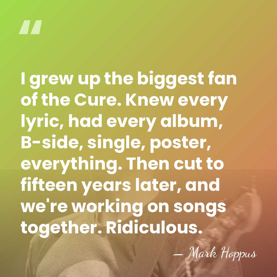 I grew up the biggest fan of the Cure. Knew every lyric,&hellip; - Mark Hoppus