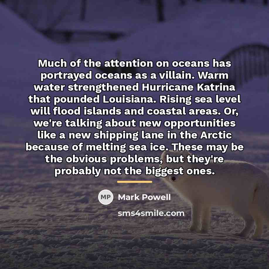 “Much of the attention on oceans has portrayed oceans as…” quote by Mark Powell