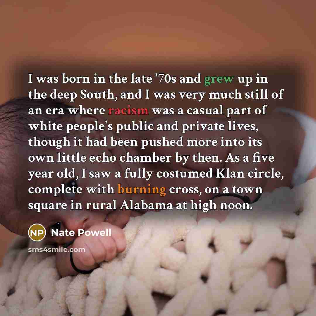 “I was born in the late '70s and grew up…” quote by Nate Powell