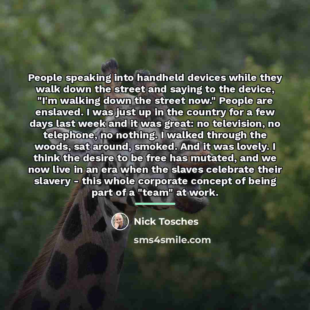 “People speaking into handheld devices while they walk down the…” quote by Nick Tosches