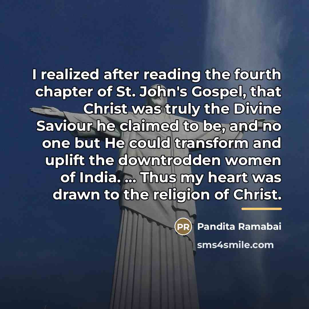 “I realized after reading the fourth chapter of St. John's…” quote by Pandita Ramabai