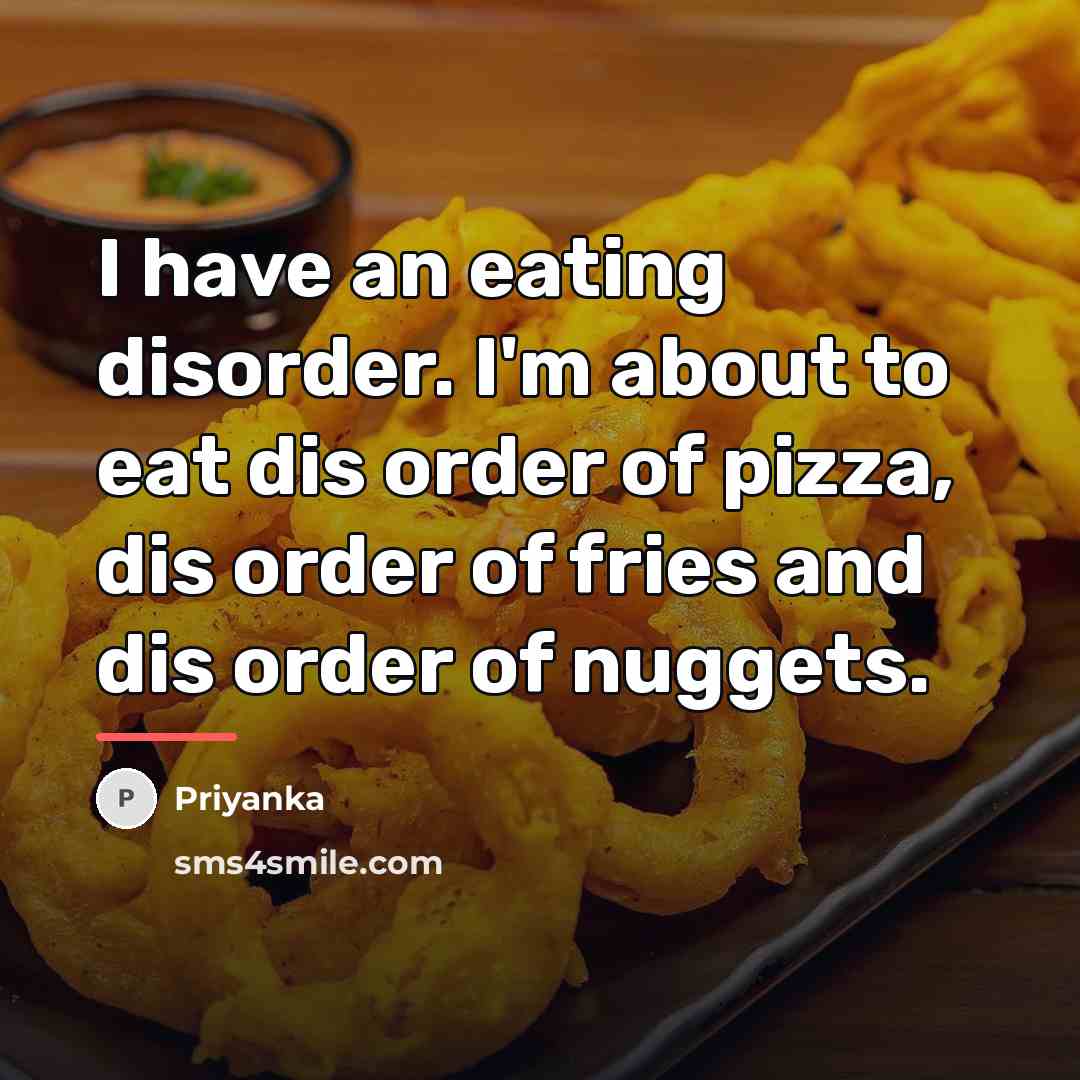“I have an eating disorder. I'm about to eat dis…” quote by Priyanka