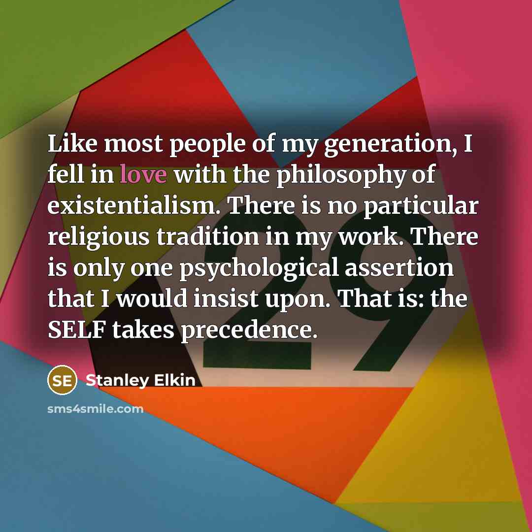 “Like most people of my generation, I fell in love…” quote by Stanley Elkin