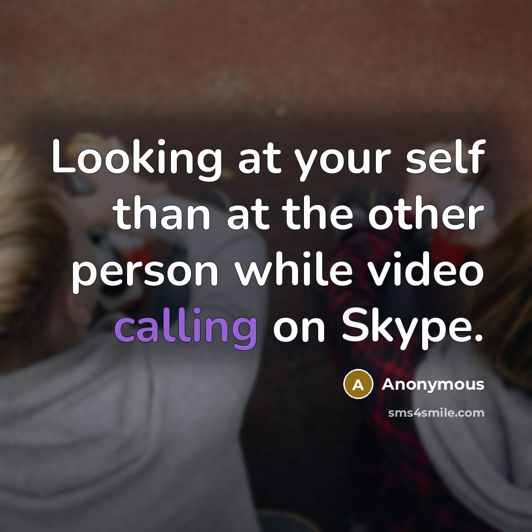 “Looking at your self than at the other person while…” quote by Anonymous