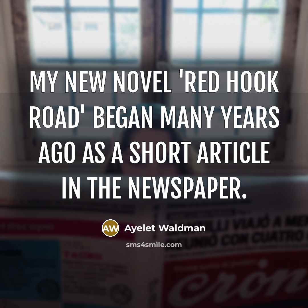 “My new novel 'Red Hook Road' began many years ago…” quote by Ayelet Waldman