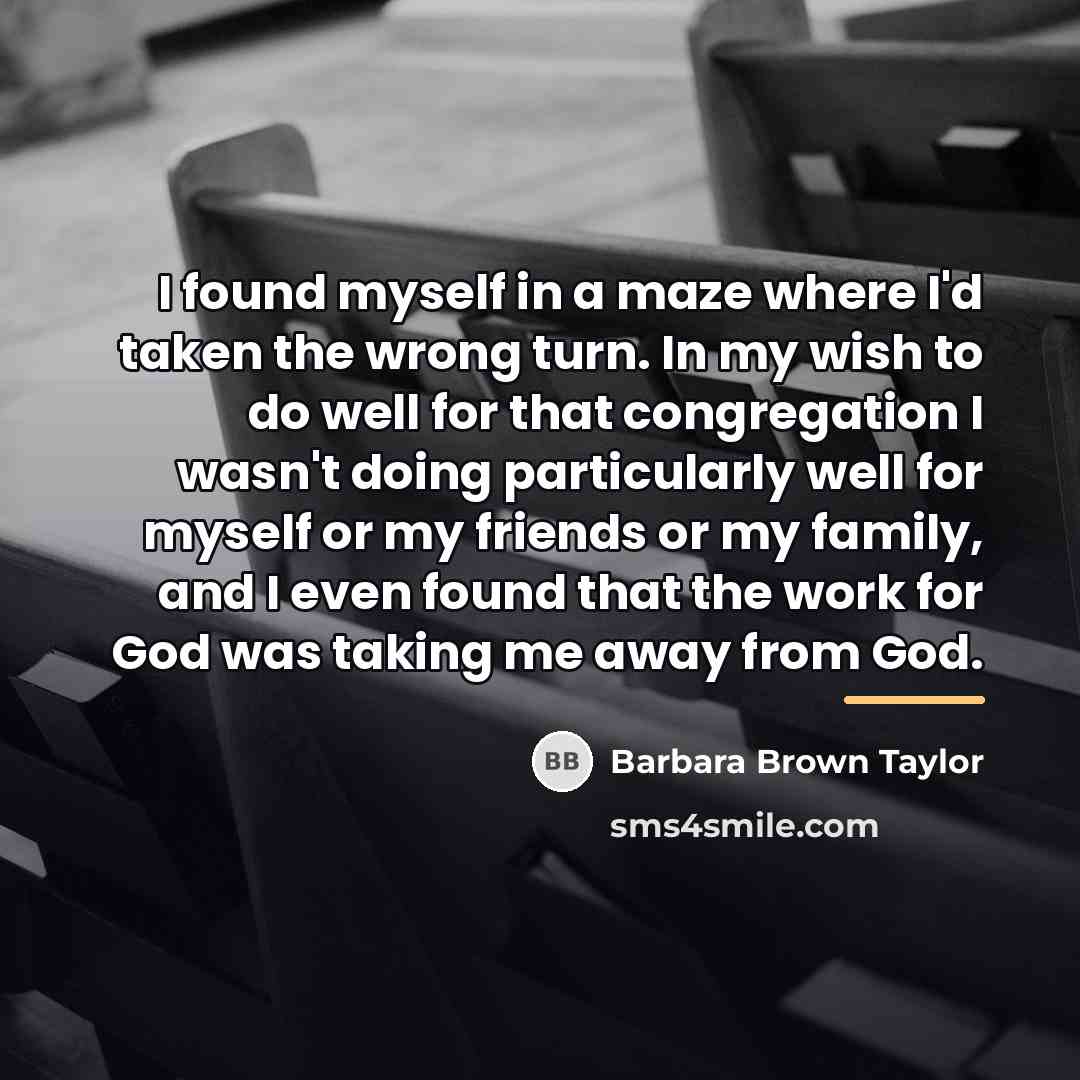 “I found myself in a maze where I'd taken the…” quote by Barbara Brown Taylor
