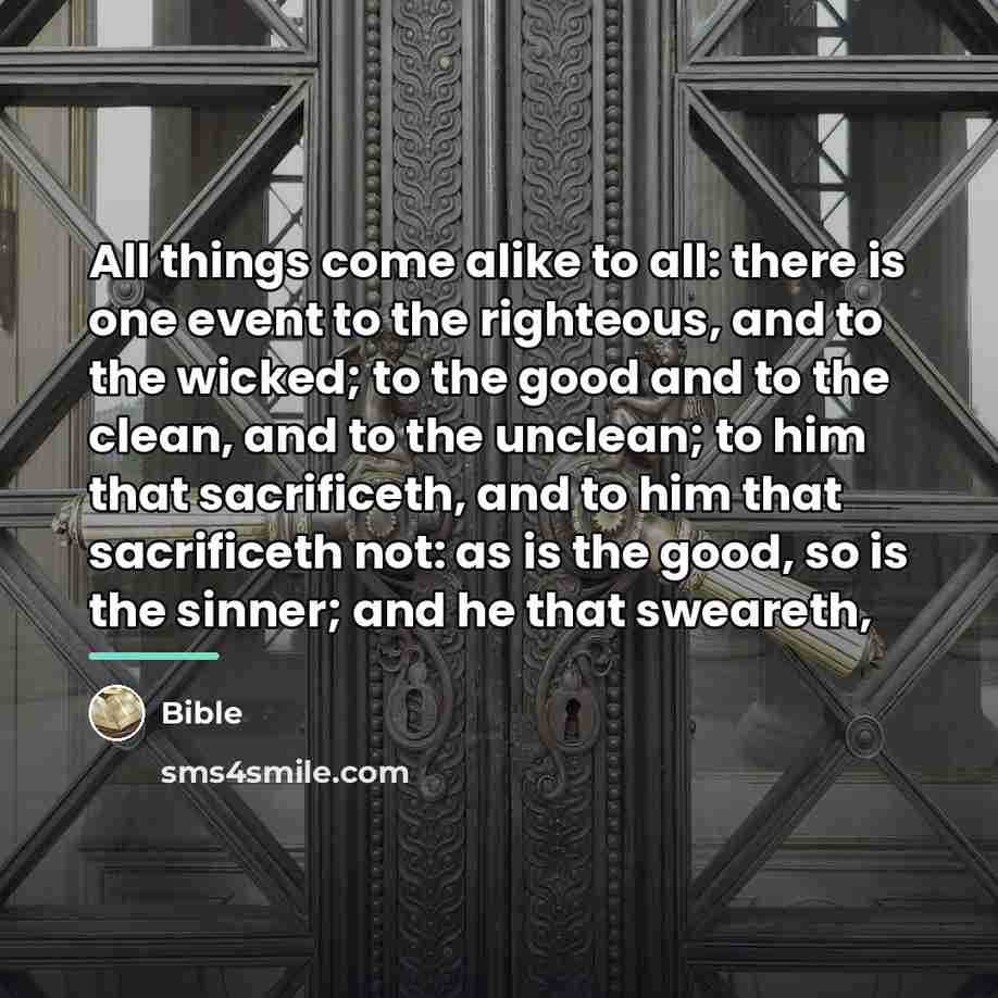 “All things come alike to all: there is one event…” quote by Bible