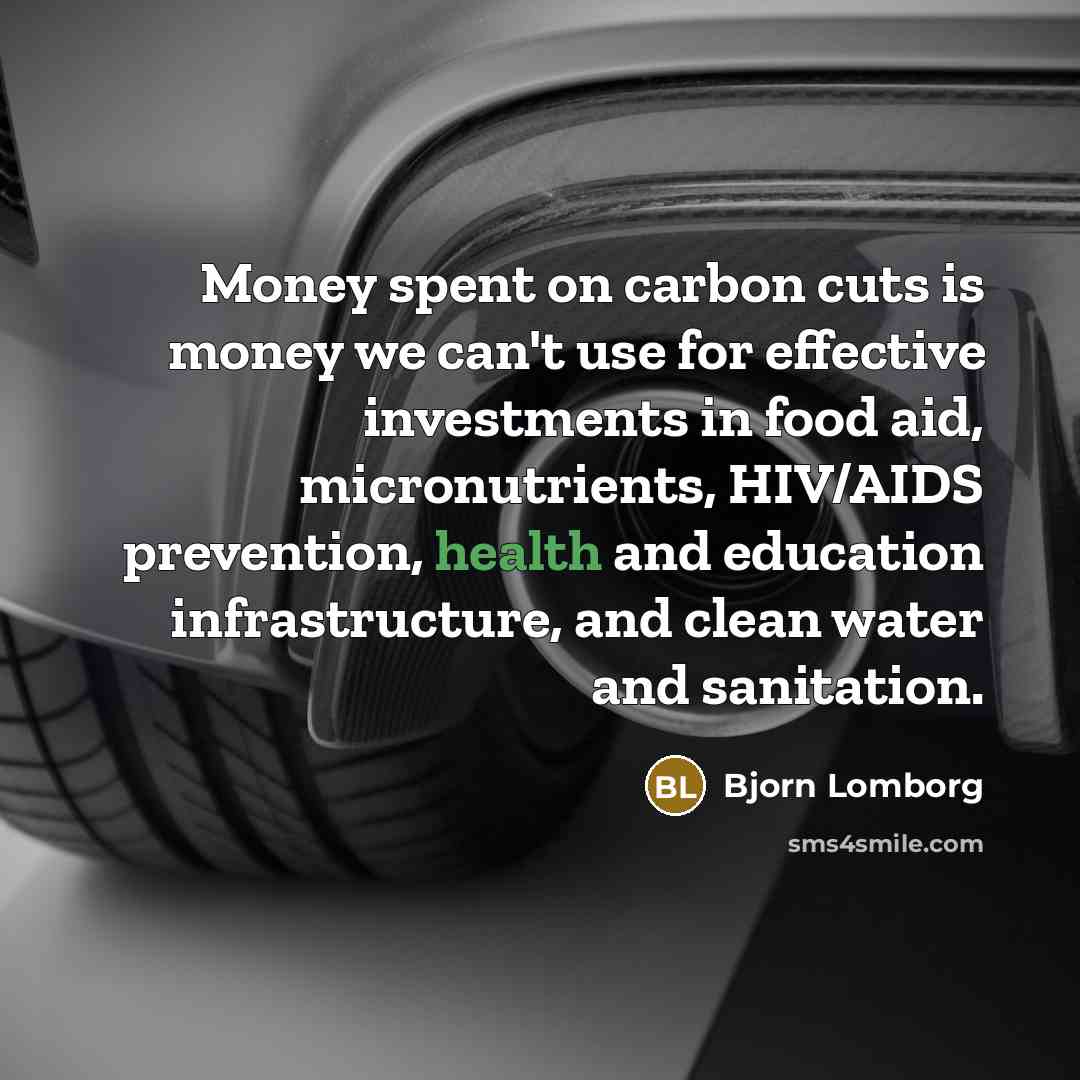 “Money spent on carbon cuts is money we can't use…” quote by Bjorn Lomborg