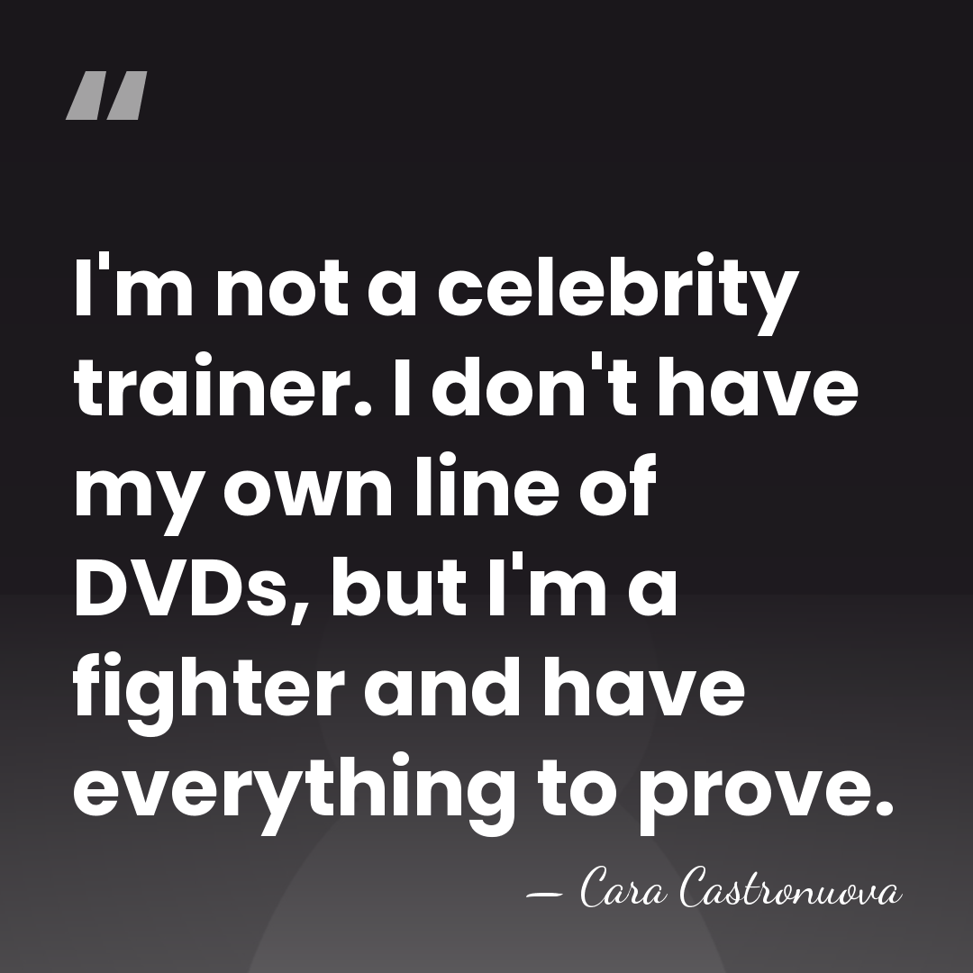 I'm not a celebrity trainer. I don't have my own line of&hellip; - Cara Castronuova
