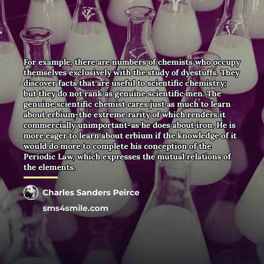 “For example, there are numbers of chemists who occupy themselves…” quote by Charles Sanders Peirce