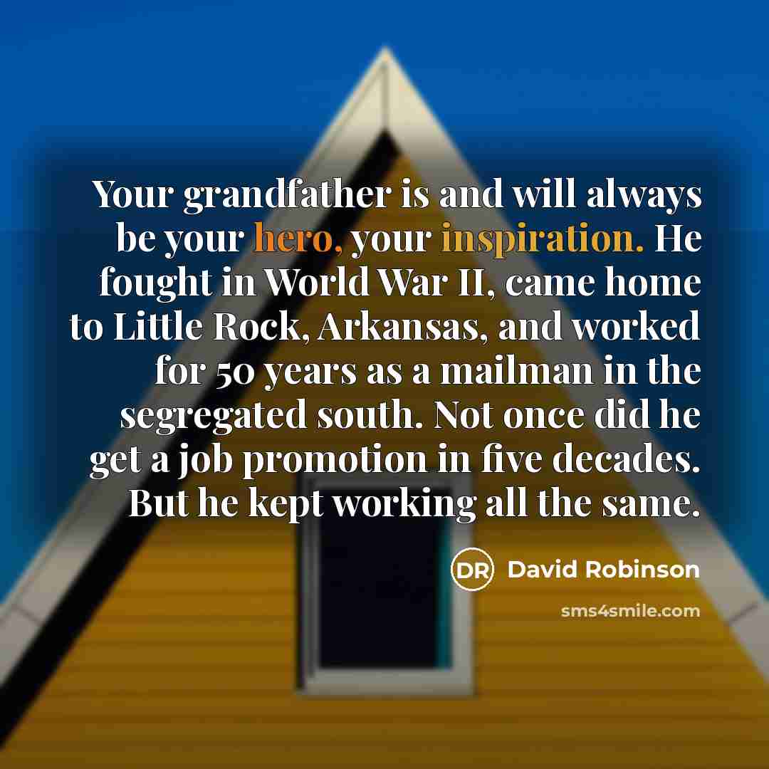 “Your grandfather is and will always be your hero, your…” quote by David Robinson