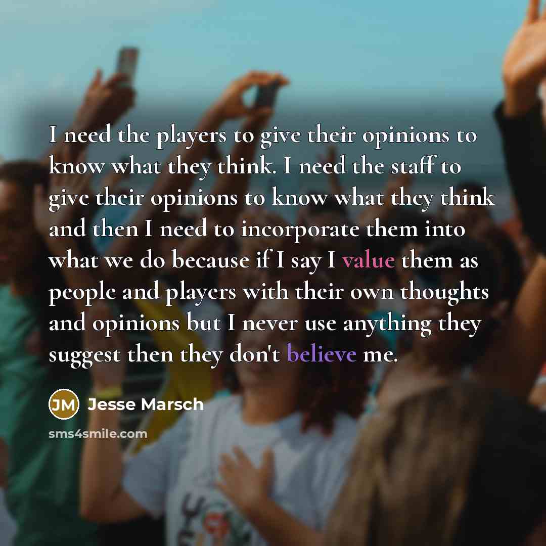 “I need the players to give their opinions to know…” quote by Jesse Marsch