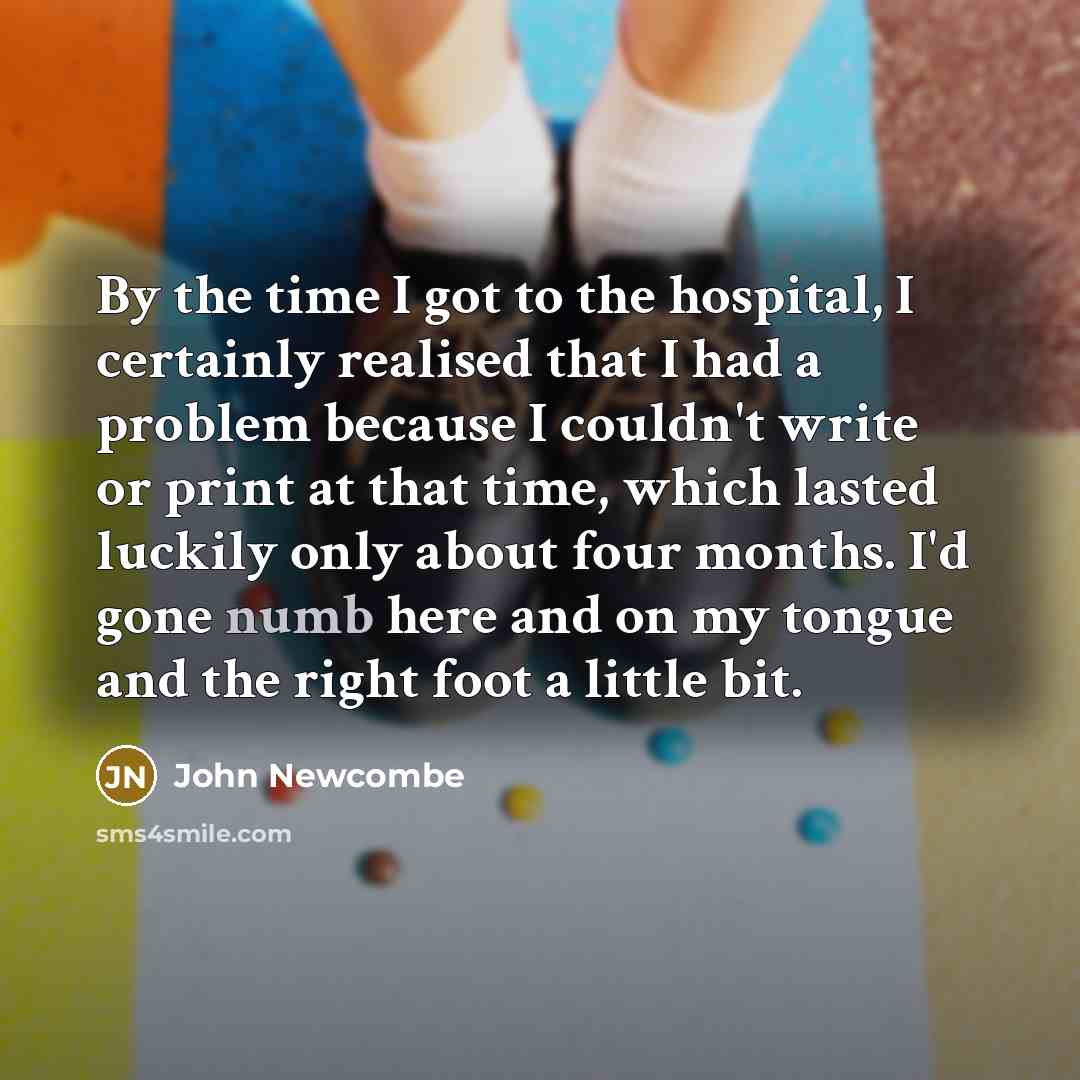 “By the time I got to the hospital, I certainly…” quote by John Newcombe