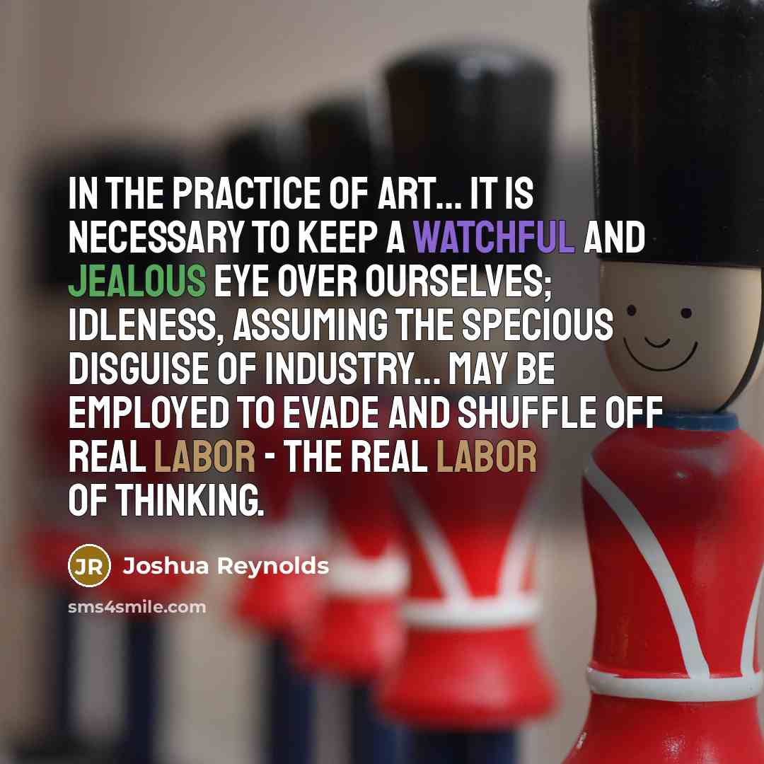 “In the practice of art... it is necessary to keep…” quote by Joshua Reynolds