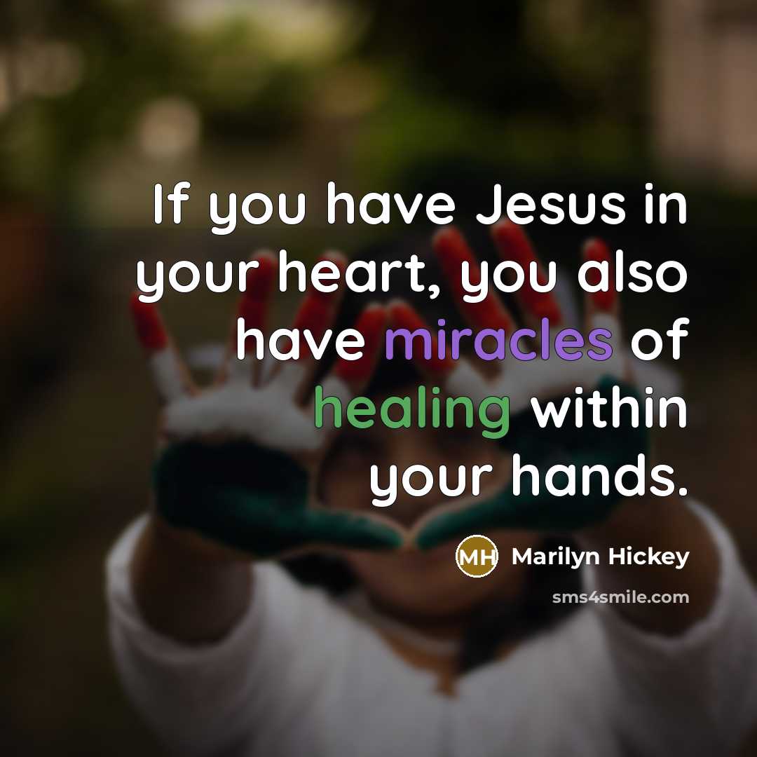 “If you have Jesus in your heart, you also have…” quote by Marilyn Hickey