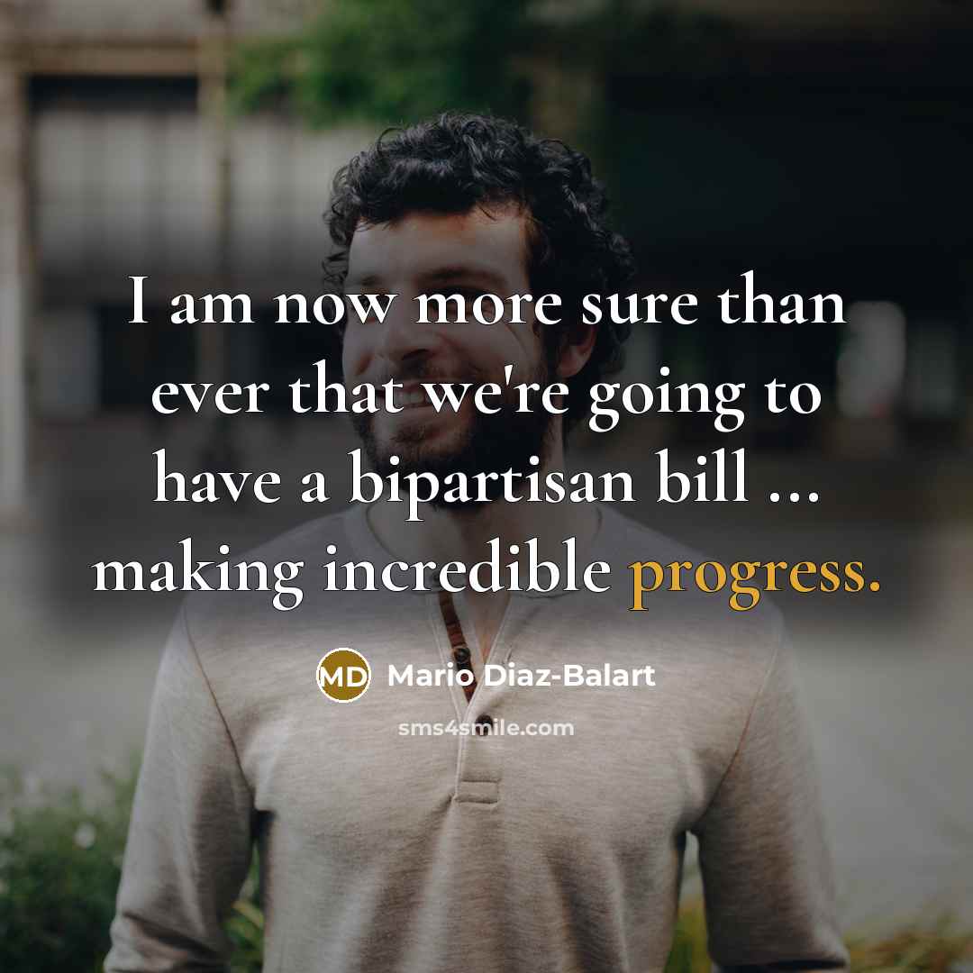 “I am now more sure than ever that we're going…” quote by Mario Diaz-Balart