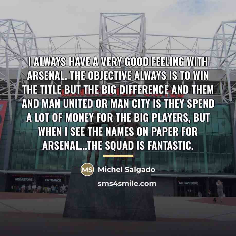 “I always have a very good feeling with Arsenal. The…” quote by Michel Salgado