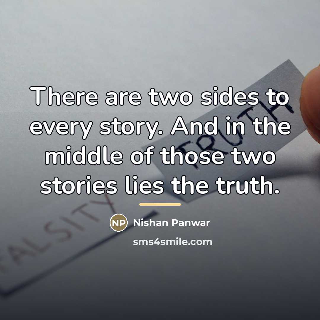 “There are two sides to every story. And in the…” quote by Nishan Panwar