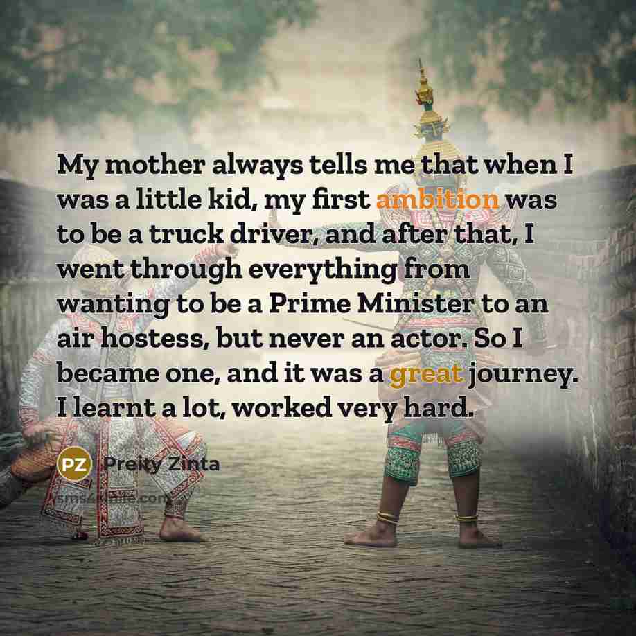 “My mother always tells me that when I was a…” quote by Preity Zinta