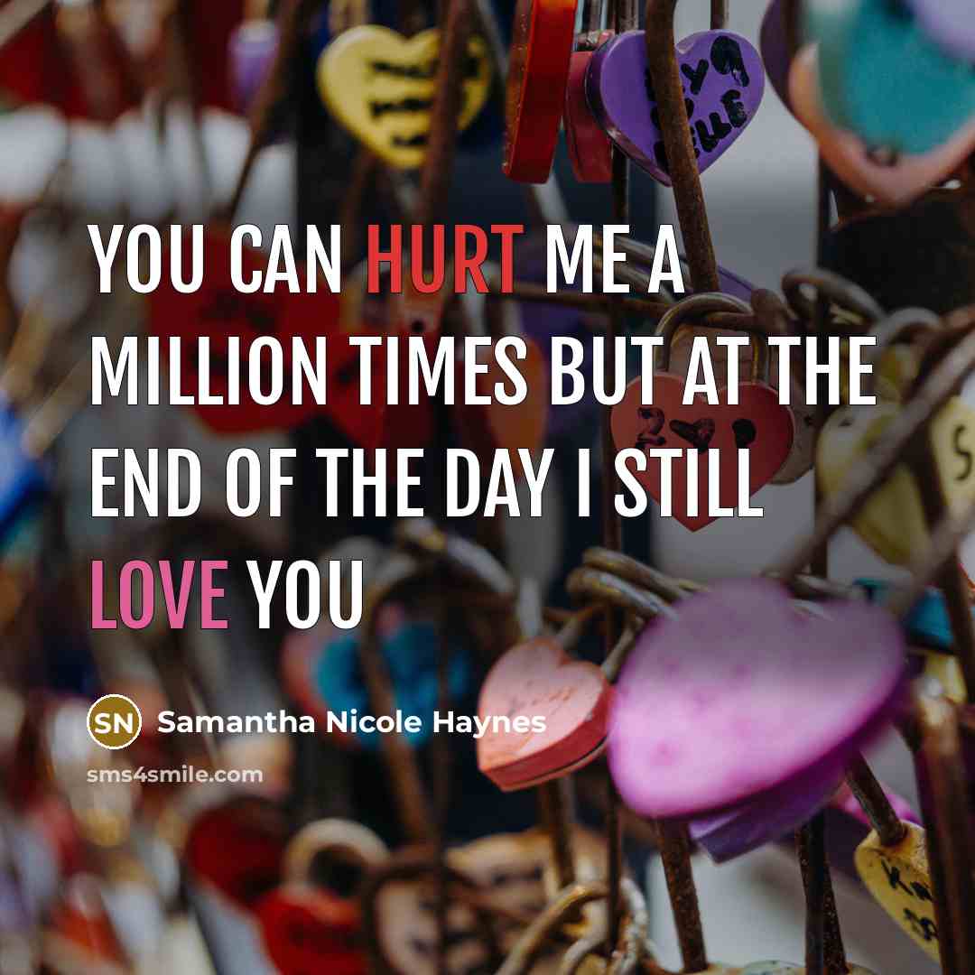 “You can hurt me a million times but at the…” quote by Samantha Nicole Haynes