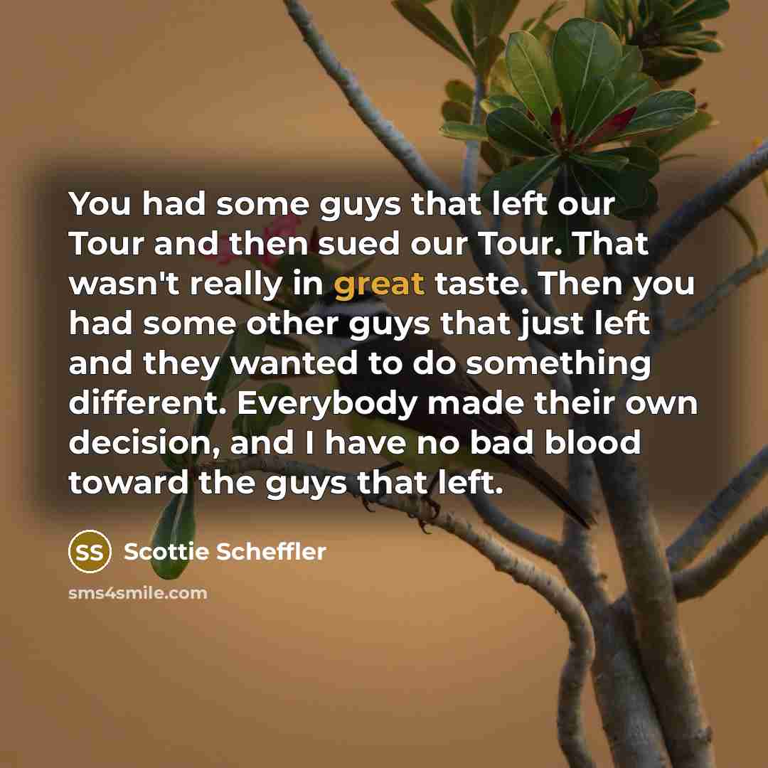 “You had some guys that left our Tour and then…” quote by Scottie Scheffler
