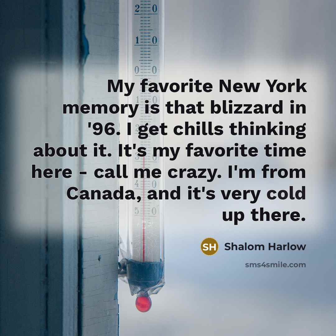 “My favorite New York memory is that blizzard in '96.…” quote by Shalom Harlow