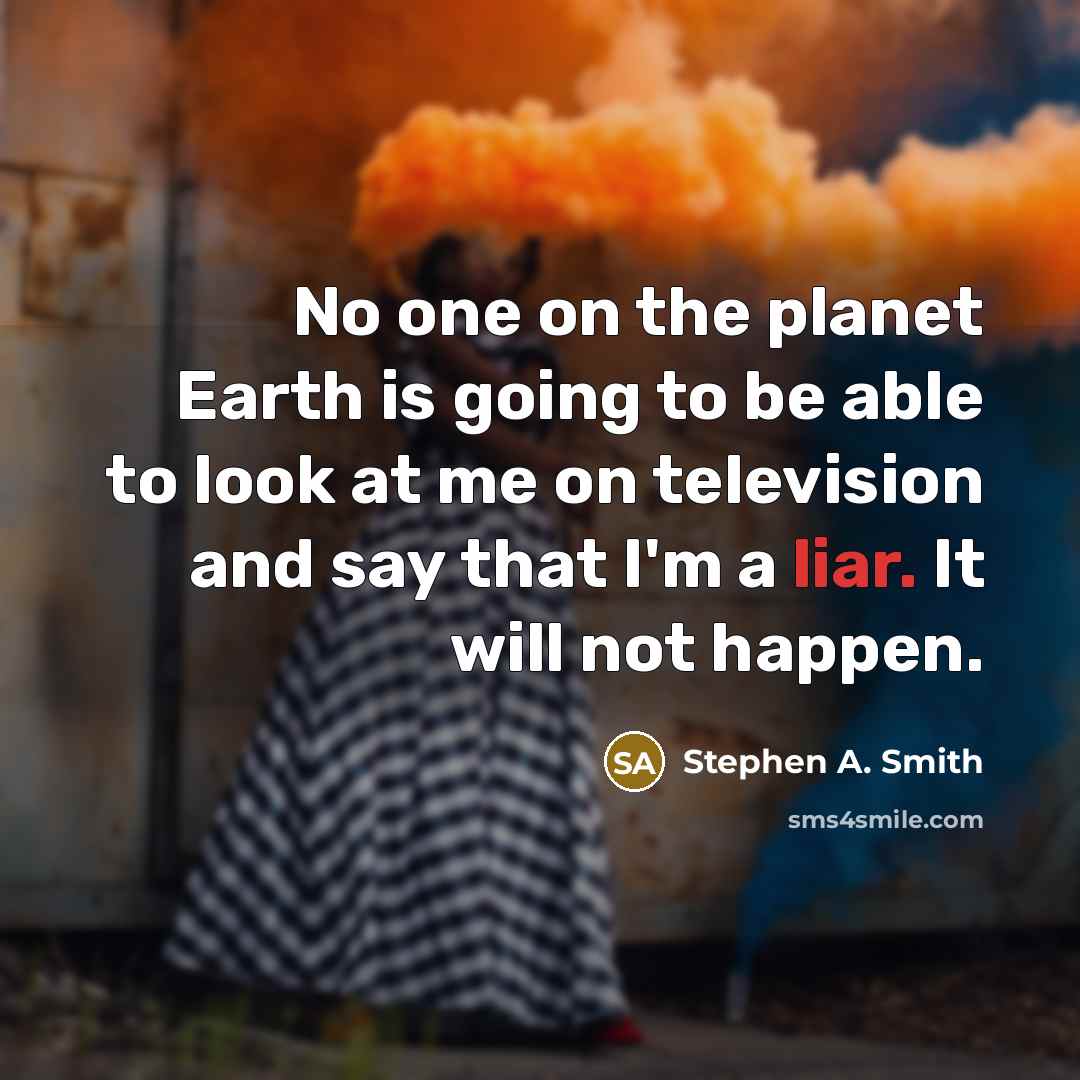 “No one on the planet Earth is going to be…” quote by Stephen A. Smith