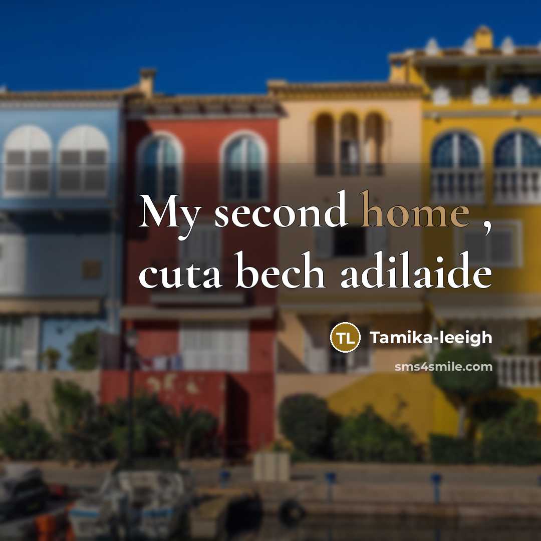 “My second home , cuta bech adilaide…” quote by Tamika-leeigh