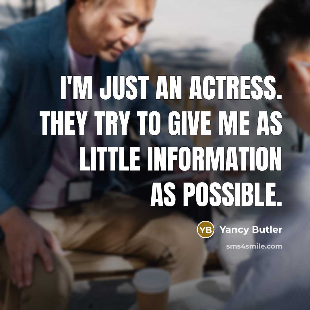 “I'm just an actress. They try to give me as…” quote by Yancy Butler