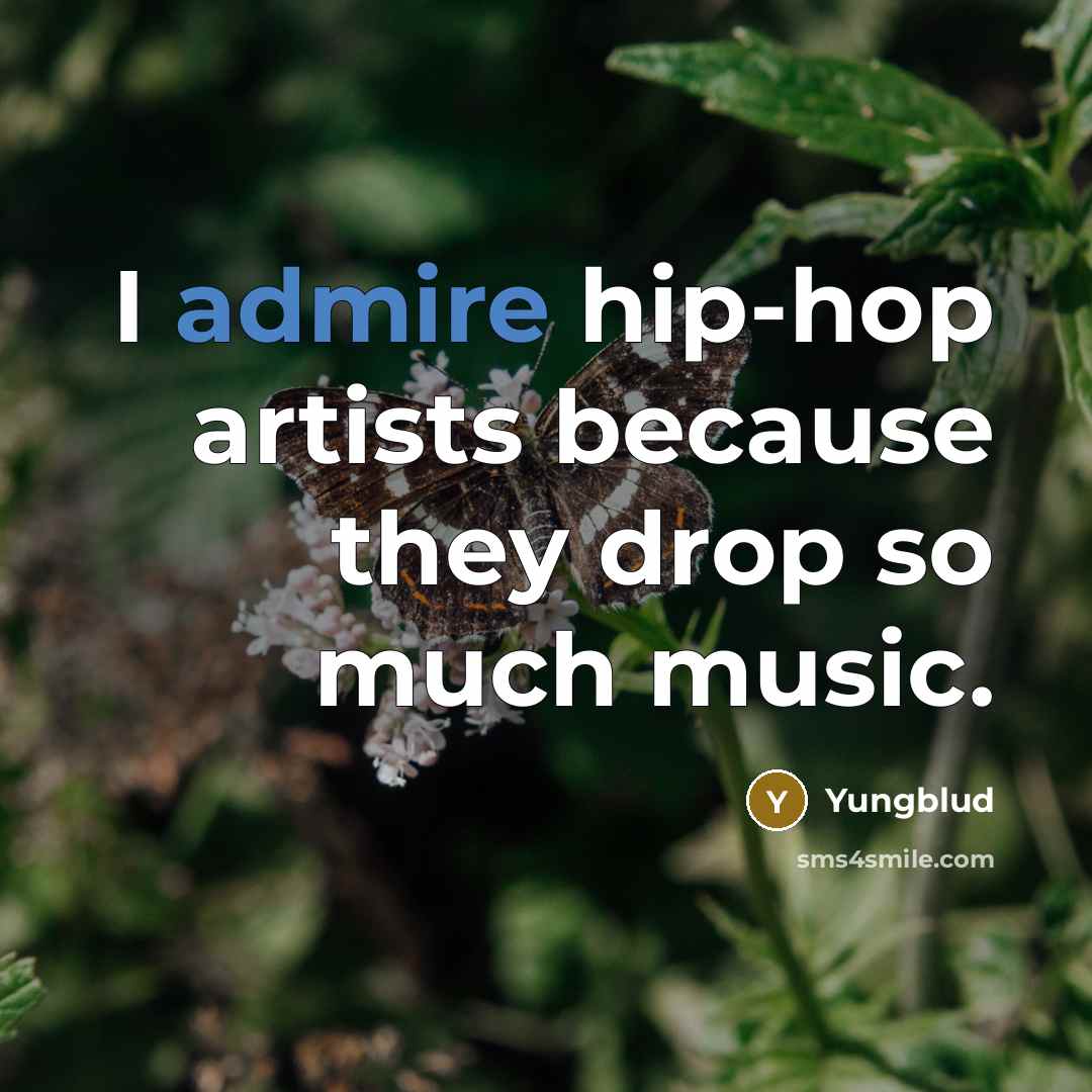“I admire hip-hop artists because they drop so much music.…” quote by Yungblud