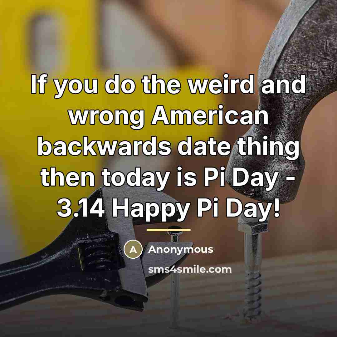 “If you do the weird and wrong American backwards date…” quote by Anonymous