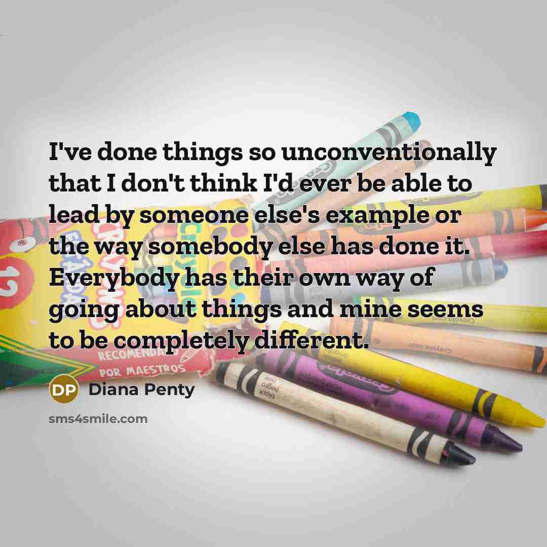 “I've done things so unconventionally that I don't think I'd…” quote by Diana Penty